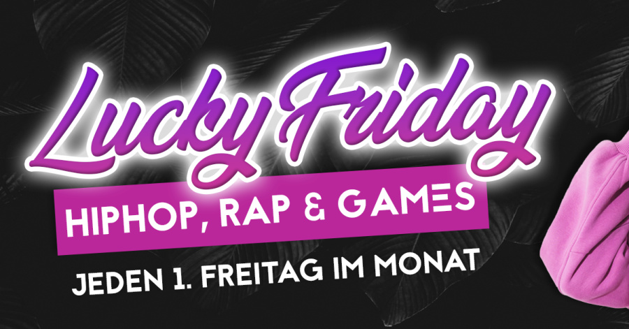 LUCKY FRIDAY | HIPHOP, RAP & GAMES 